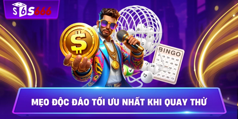 Mẹo độc đáo tối ưu nhất khi quay thử